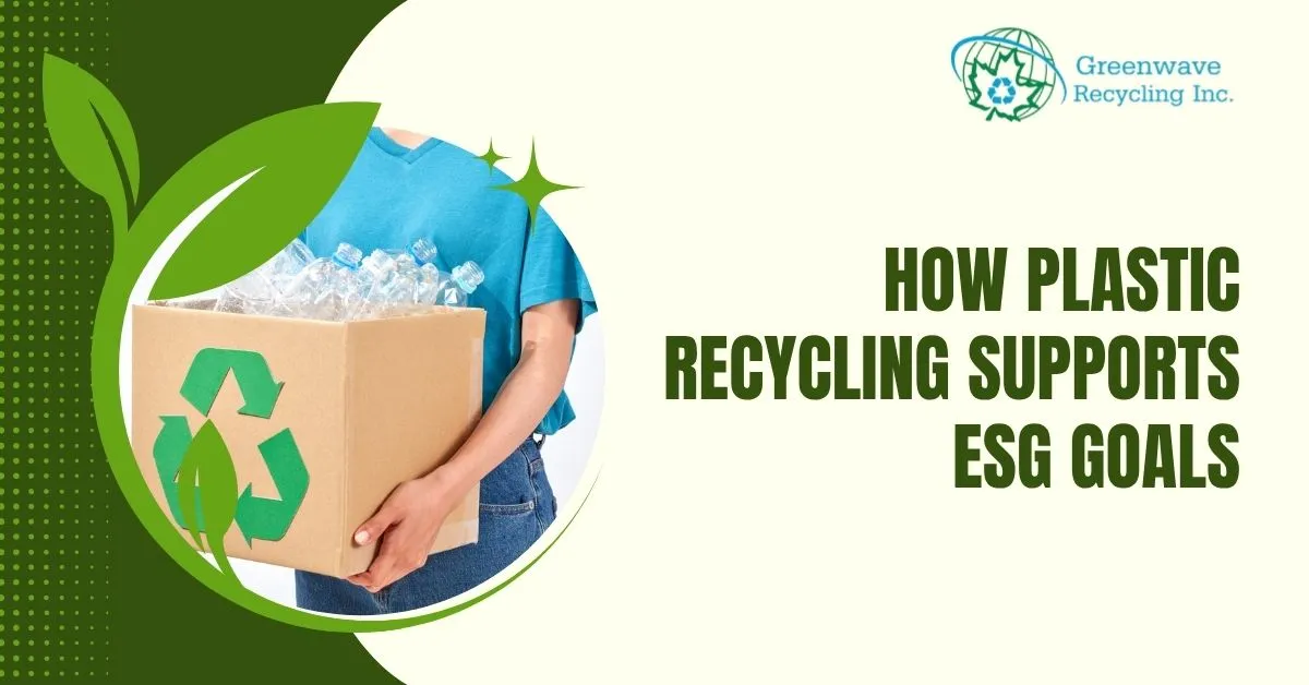 How Plastic Recycling Supports ESG Goals in Canada