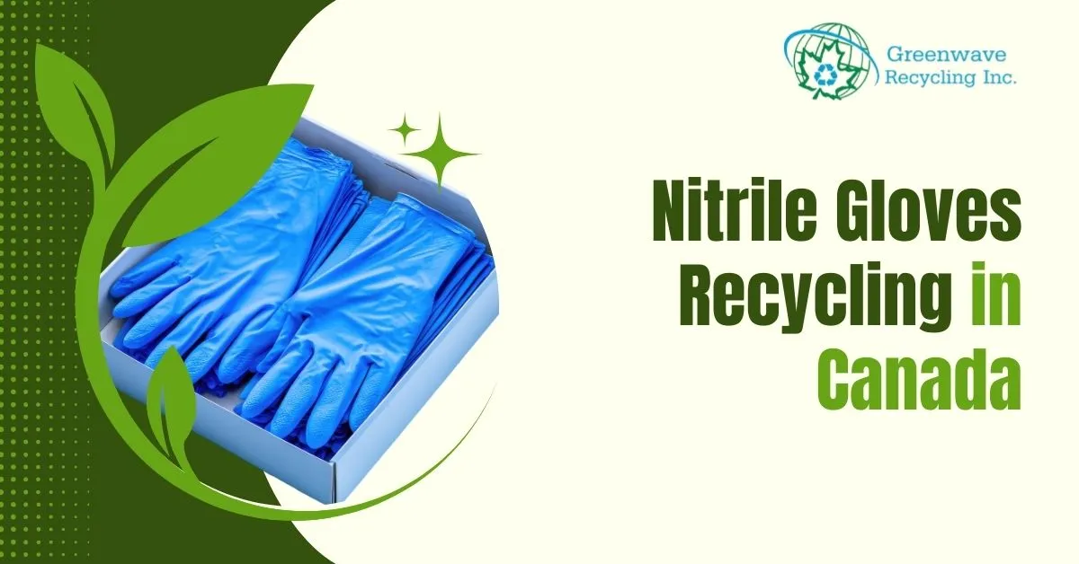 Nitrile Gloves Recycling in Canada