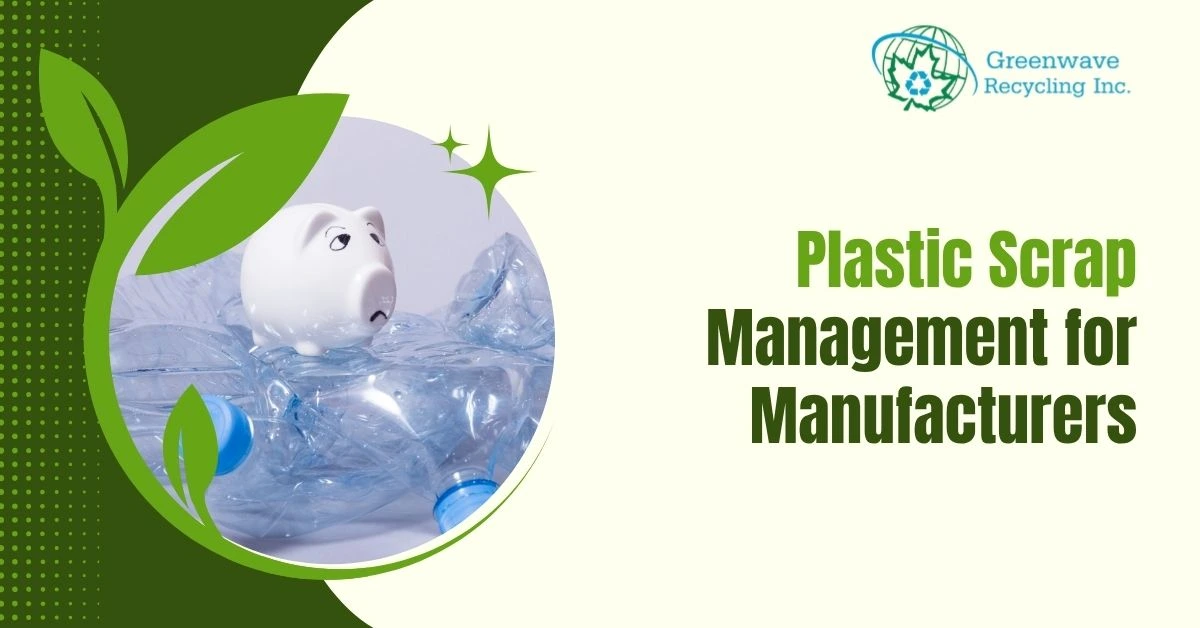 Plastic Scrap Management for Manufacturers