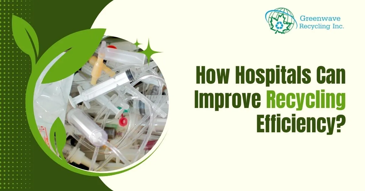 How Hospitals Can Improve Recycling Efficiency?
